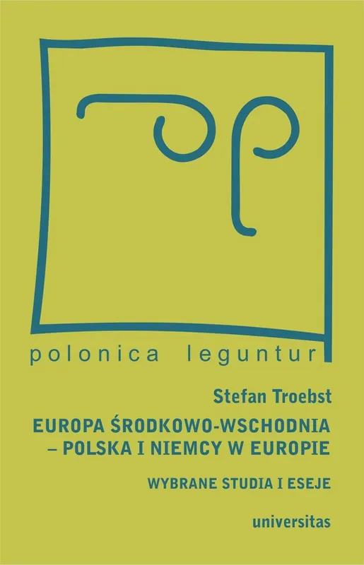 Nowy Europa Środkowo-Wschodnia, Polska a Niemcy w Europie. Wybrane studia i eseje
