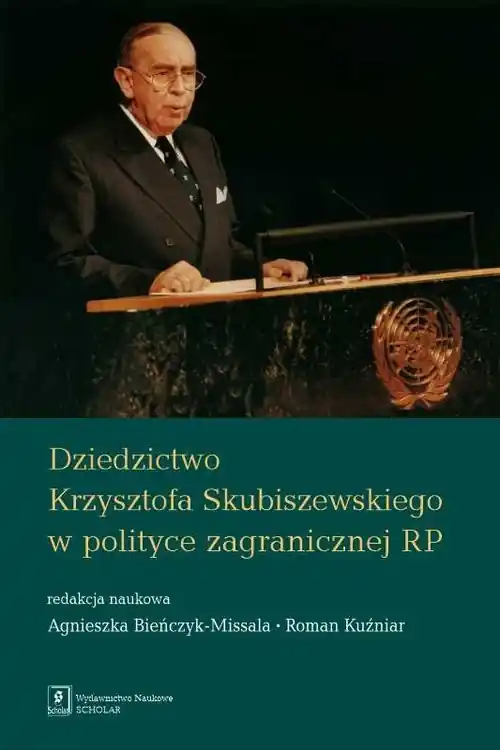 Dziedzictwo Krzysztofa Skubiszewskiego w polityce zagranicznej RP Wyjątkowa oferta