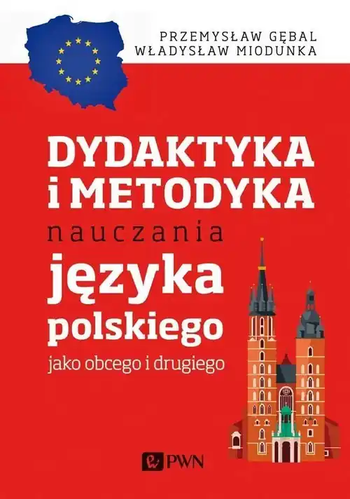 Darmowa dostawa Dydaktyka i metodyka nauczania języka polskiego jako obcego i drugiego