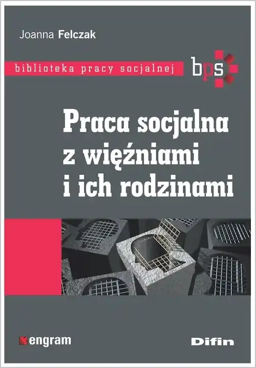 Zamów teraz Praca socjalna z więźniami i ich rodzinami