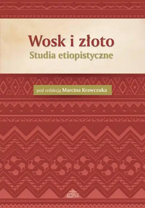 Wosk i złoto Studia etiopistyczne Wyjątkowa oferta