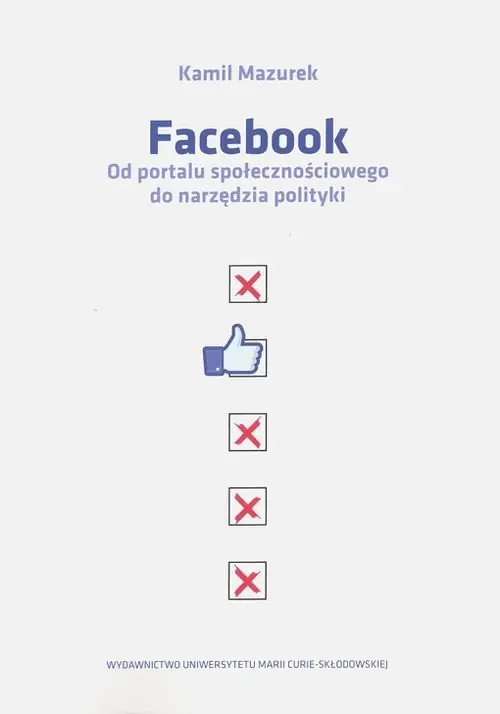 Tani Facebook Od portalu społecznościowego do narzędzia polityki