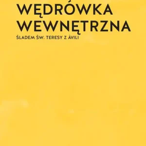 Wybór klientów Wędrówka wewnętrzna. Śladem św. Teresy z Avili