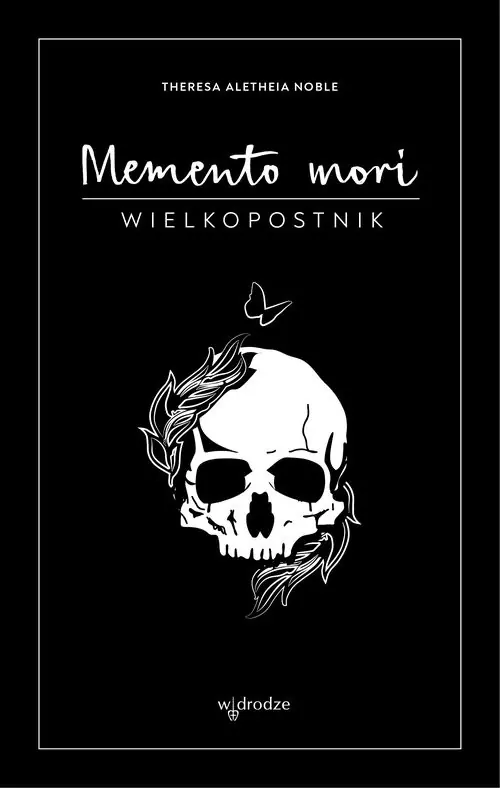 Memento mori WielkopostnikMemento mori Dziennik Zamów teraz