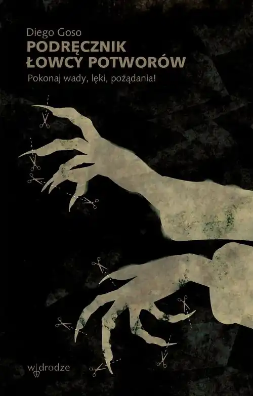 Podręcznik łowcy potworów Pokonaj wady, lęki, pożądania! Oferta limitowana