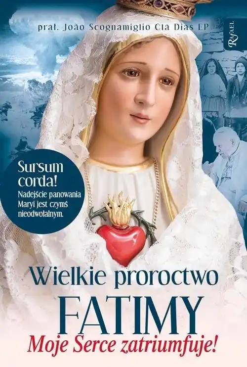 Bezpieczna płatność Wielkie proroctwo Fatimy Moje Serce Zatriumfuje