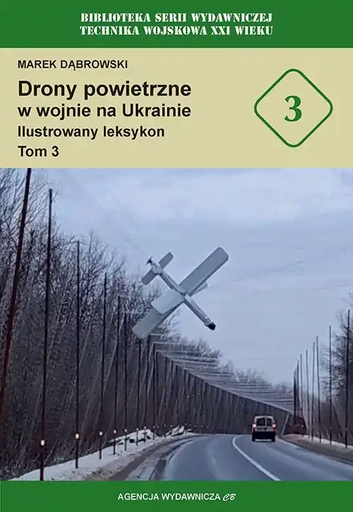 Bezpieczna płatność Drony powietrzne w wojnie na Ukrainie. Ilustrowany leksykon tom 3