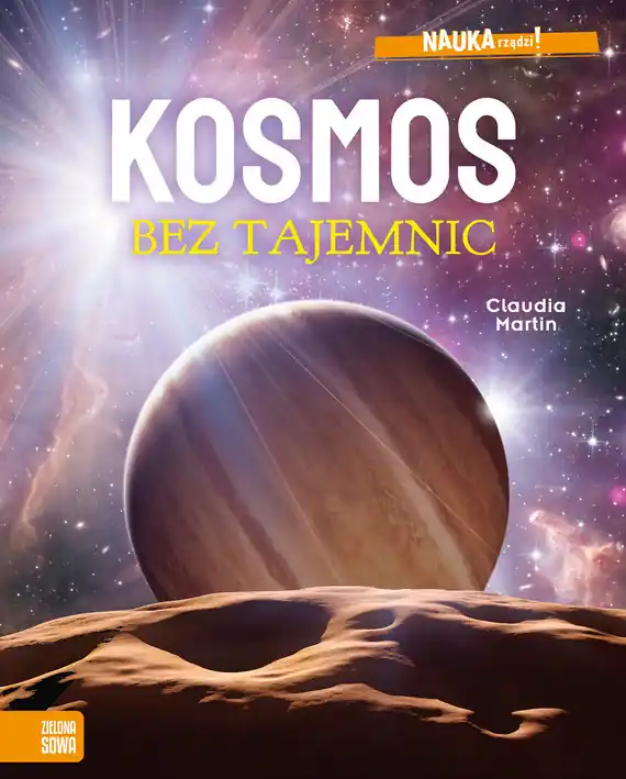 Kosmos bez tajemnic. NAUKA rządzi! Hit cenowy