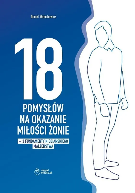 Dodaj do koszyka 18 pomysłów na okazanie miłości żonie + dodatek