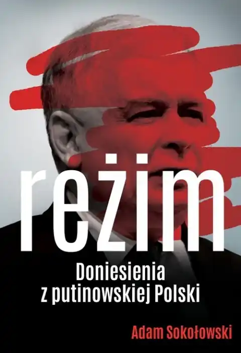 Tylko dziś Reżim. Doniesienia z putinowskiej Polski
