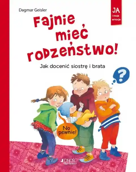 Sprawdź teraz Fajnie mieć rodzeństwo! Jak docenić siostrę i brata