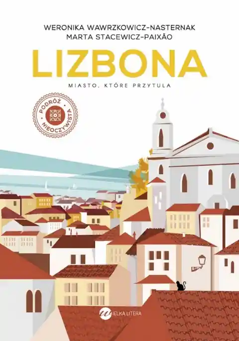 Oferta limitowana Lizbona. Miasto, które przytula