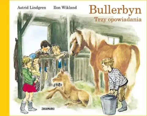 Tylko dziś Bullerbyn. Trzy opowiadania