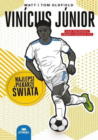 Nowość Vincius Jnior. Najlepsi piłkarze świata - Matt Oldfield, Tom Oldfield