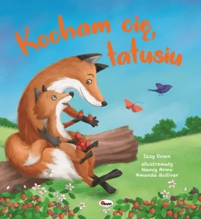 Darmowy zwrot Kocham cię tatusiu. Picturebook - Opracowanie zbiorowe