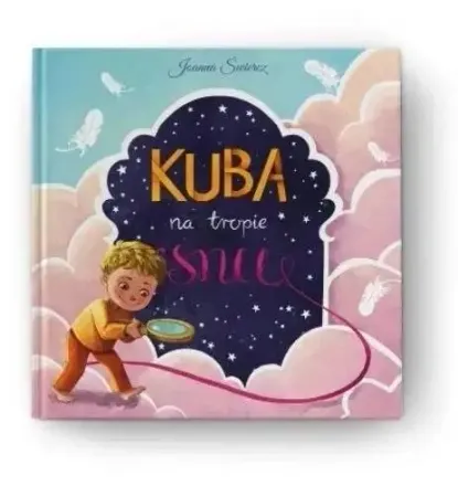Dodaj do koszyka Kuba na tropie snu - Joanna Świercz, Kamila Stankiewicz