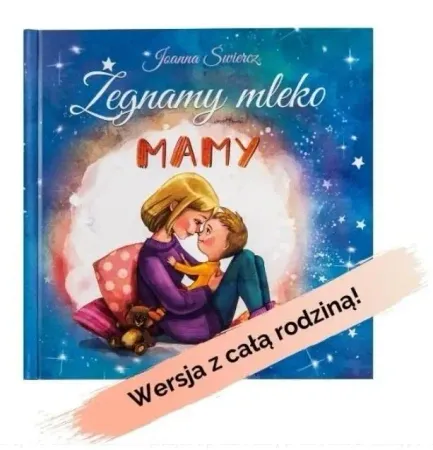 Żegnamy mleko mamy - Joanna Świercz, Kamila Stankiewicz Bezpieczna płatność