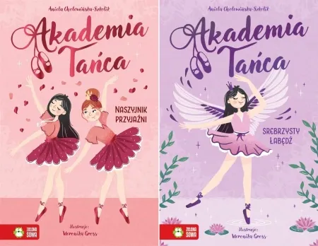 Wyjątkowa oferta Akademia Tańca 1-3 Naszyjnik przyjaźni + Srebrzysty łabędź+ Starsza siostra - Aniela Cholewińska-Szkolik