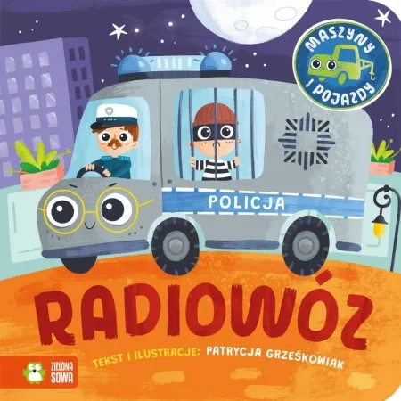 Maszyny i pojazdy. Radiowóz - Patrycja Grześkowiak Zamów teraz