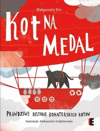 Promocja Kot na medal. Prawdziwe historie bohaterskich... - Małgorzata Kur