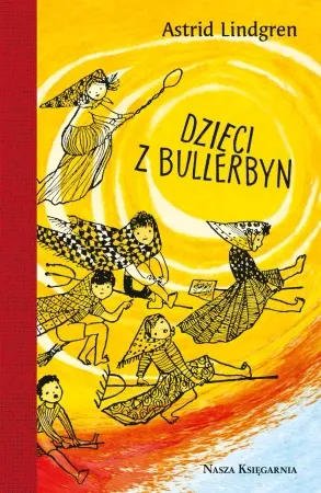 Dzieci z Bullerbyn - Astrid Lindgren, Hanna Czajkowska Wysoka jakość
