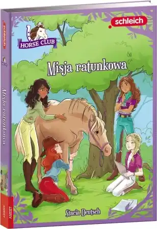 HORSE CLUB. Misja ratunkowa - Stacia Deutsch Bestseller