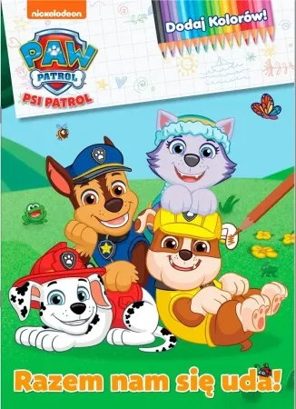 Psi Patrol. Dodaj kolorów cz.8 Razem nam się uda! - praca zbiorowa Dodaj do koszyka
