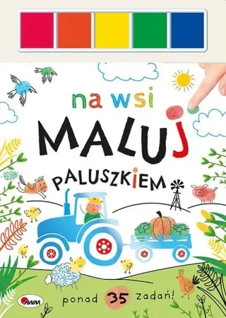 Super okazja Na wsi. Maluj paluszkiem - opracowanie zbiorowe