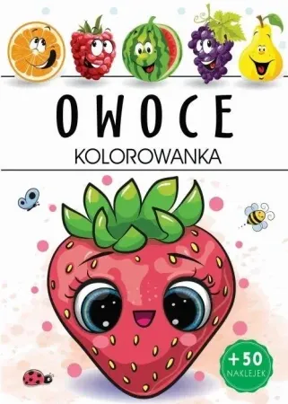 Wyjątkowa oferta Kolorowanka. Owoce - praca zbiorowa