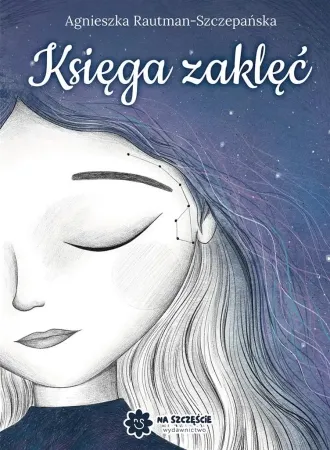 Okazja Księga zaklęć - Agnieszka Rautman-Szczepańska