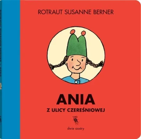 Hit cenowy Ania z ulicy Czereśniowej - Susanne Rotraut Berner - 2024