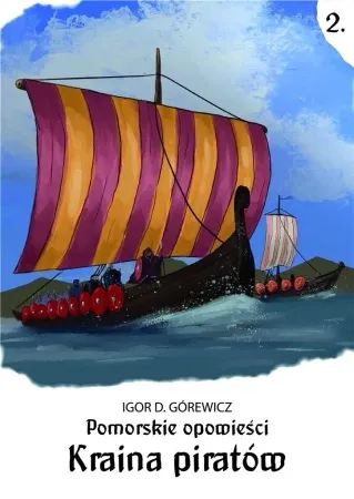 Pomorskie opowieści 2. Kraina piratów - Igor D. Górewicz Super okazja