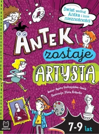 Najlepsza cena Antek zostaje artystą. Świat według Antka i inne nieznośności - Agata Giełczyńska-Jonik