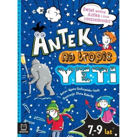 Antek na tropie yeti. Świat według Antka i inne nieznośności - Agata Giełczyńska-Jonik Nowość