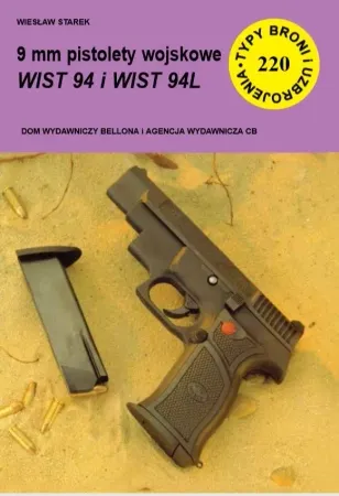 9 mm Pistolety wojskowe WIST 94 i WIST 94L (TBiU 220) - Wiesław Starek Oferta