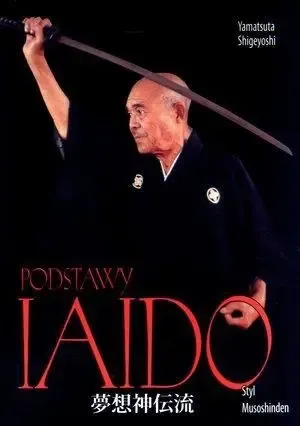 Ograniczona ilość Podstawy Iaido - Yamatsuta Shigeyoshi