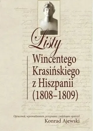 Listy Wincentego Krasińskiego z Hiszpanii - Konrad Ajewski Ostatnia szansa