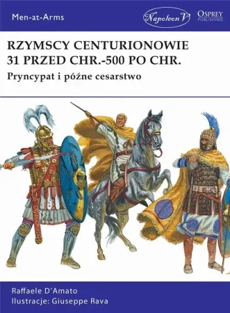 Darmowy zwrot Rzymscy centurionowie 31 przed Chr.-500 po Chr. - Raffaele D'Amato