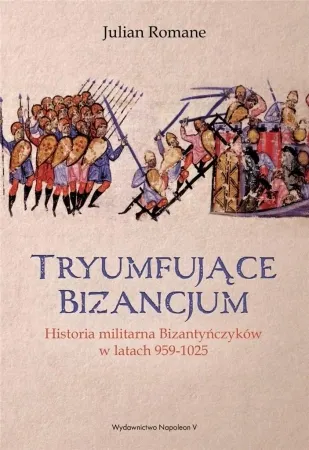Tryumfujące Bizancjum - Julian Romane Szybka wysyłka