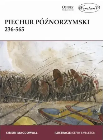 Ograniczona ilość Piechur późnorzymski 236-565 - Simon MacDowall