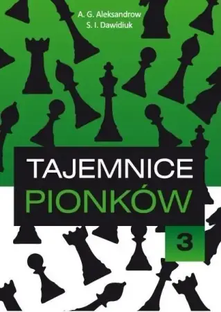 Oferta czasowa Tajemnice pionków 3 - A.G. Aleksandrow, S.I. Dawidiuk
