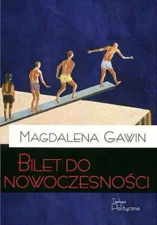 Bilet do nowoczesności - Magdalena Gawin Najlepsza cena