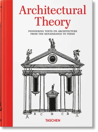 Popularny Architectural Theory. Pioneering Texts on Architecture from the Renaissance to Today wer. angielska - Bernd Evers