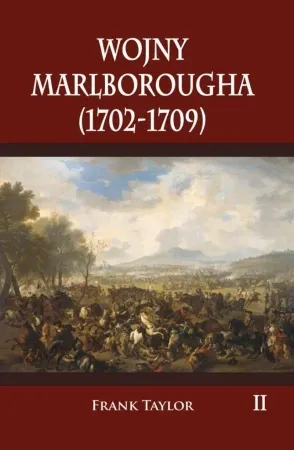 Wojny Marlborougha (1702-1709) T.2 - Frank Taylor Wysoka jakość