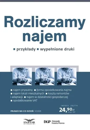 Rozliczamy najem. Prawo na co dzień 1/2025 - Radosław Kowalski Zamów teraz