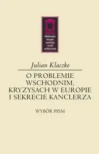 O problemie wschodnim, kryzysach w Europie.. - Julian Klaczko Bezpieczna płatność