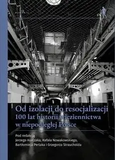 Od izolacji do resocjalizacji - praca zbiorowa Szybka dostawa
