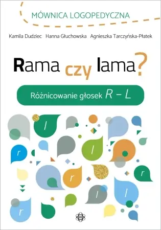 Nie przegap Rama czy lama? Różnicowanie głosek R - L - Agnieszka Tarczyńska-Płatek, Hanna Głuchowska, Ka