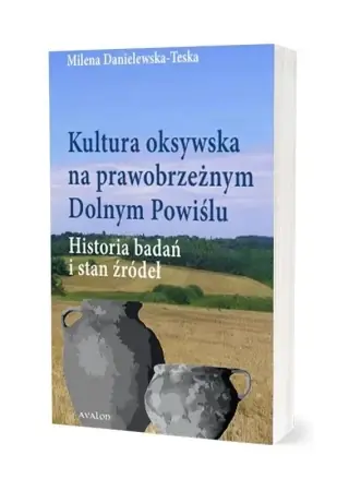 Cena promocyjna Kultura oksywska na prawobrzeżnym Dolnym Powiślu - Milena Danielewska-Teska