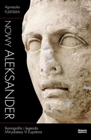 Nowy Aleksander. Ikonografia i legenda... - Agnieszka Fulińska Wyjątkowa oferta